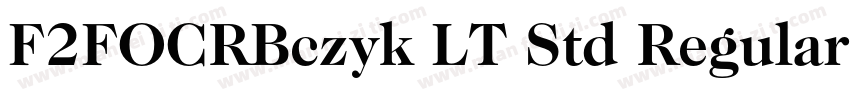 F2FOCRBczyk LT Std Regular Bold字体转换